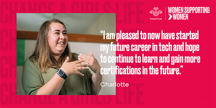 banner image from The Prince's Trust of Charlotte Wilkins for the Change A Girls Life campaign